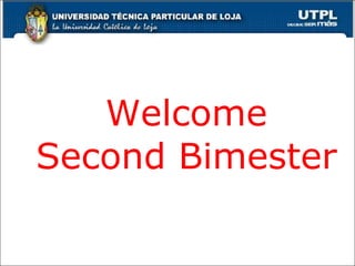 Welcome Second Bimester 
