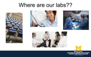 Where are our labs??
 