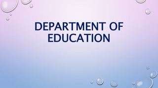 DEPARTMENT OF 
EDUCATION 
 