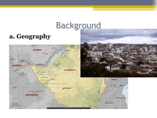 Background
a. Geography
 