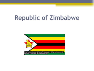 Republic of Zimbabwe
 