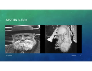MARTIN BUBER
10/30/2020Dr.C.Thanavathi 2
 