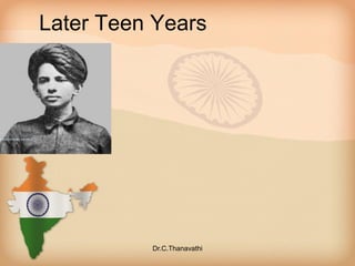 Later Teen Years
Dr.C.Thanavathi
 