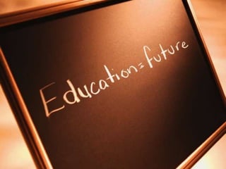 Education and Future