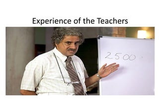 Experience of the Teachers