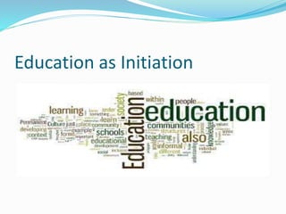 Education as Initiation
 