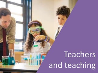 Teachers
and teaching
 