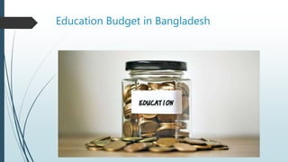 Education Budget in Bangladesh
 