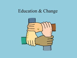 Education & Change

 
