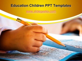 Education Children PPT Templates www.slidegeeks.com 