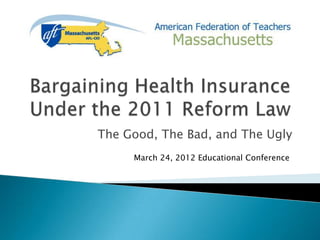 The Good, The Bad, and The Ugly
     March 24, 2012 Educational Conference
 