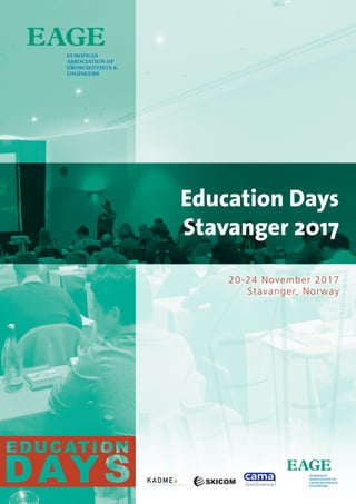 20-24 November 2017
Stavanger, Norway
Education Days
Stavanger 2017
 