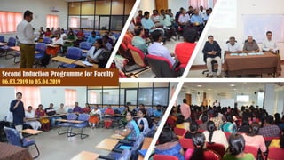 Second Induction Programme for Faculty
06.03.2019 to 05.04.2019
 