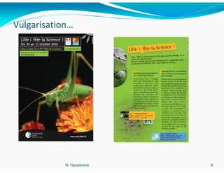 Vulgarisation…




            N. Hautekèete   8
 