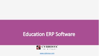 www.cybrosys.com
Education ERP Software
 