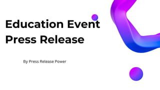 Education Event
Press Release
By Press Release Power
 