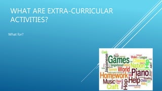 Education, extra curricular activities and opportunities | PPTX