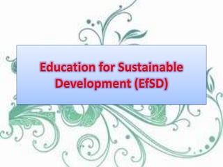 Education for Sustainable Development (EfSD) 