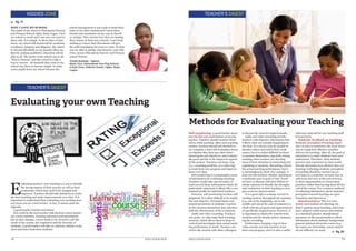 18 EDUCATION HUB
KIDDIES ZONE
TEACHER’S DIGEST
WHY I LOVE MY SCHOOL
The name of my school is Oluwakemi Nursery
and Primary School, Ogba, Ikeja, Lagos. I love
my school so much and I am sure you want to
know why. It is simple. In these days of Jam-
boree, my school still stands tall for academic
excellence, integrity and diligence. My school
is old and affordable as my parents often say
thereby making qualitative education afford-
able to all. The motto of the school says it all:
“Way to Success” and the school is really a
way to success. All students that come to my
school stay there to become bright. In some
cases, pupils leave my school because the
school management is not ready to bend their
rules or for other reasons and I meet these
friends and classmates on my way to church
or outings. They narrate how they are leading
their classes in their new schools. I can’t help
smiling as I know that Oluwakemi will give
the solid foundation for years to come. If what
you are after is quality education for your chil-
dren, choose Oluwakemi Nursery and Primary
school TODAY.
Folabi Kehinde - Oginni
Basic Two, Oluwakemi Nur/Pry School,
2,Keji Close, Dideolu Estate, Ogba, Ikeja,
Lagos.
Pg. 17
Evaluating your own Teaching
19EDUCATION HUB
TEACHER’S DIGEST
Methods for Evaluating your Teaching
Self-monitoring: A good teacher moni-
tors his/her own performance as he/she
teaches. Teachers should monitor them-
selves while teaching. After each teaching
session, teachers should ask themselves
(or complete a brief self-evaluation form)
on whether they have met their deter-
mined goals and objectives, and evaluate
the good and the to-be-improved aspects
of the session. Teachers can keep a log
(i.e. a teaching portfolio, or a video log)
to track their own progress and improve-
ment over time.
Self-monitoring is a meaningful source
of information for evaluating teaching.
Teachers would take special notice of
(and record) those information which are
particularly important to them, like a cus-
tomized profile for individual teachers.
However, self-monitoring involves self-
judgment. It is often difficult to be totally
fair and objective. Personal biases and
misinterpretations of students’ reaction
by the teachers themselves may interfere
with the effectiveness of the evaluation.
Audio and video recording: Teachers
can audio- or video-tape their teaching
sessions, which allows them to keep re-
cord of and investigate their actual teach-
ing performance in detail. Teachers can
review the records with other colleagues
to discuss the areas for improvements.
Audio and video recording provide
teachers with objective information that
reflects what was actually happening in
the class. It is always easy for people to
monitor others and notice their weak-
nesses, but it is rather difficult for them
to monitor themselves, especially during
teaching when teachers are devoting
most of their attention in instructing and
explaining to students. Recording reflects
the actual teaching performance, but it
is meaningless by itself. For example, it
does not tell teachers whether speaking at
a particular pace is good or bad. Teach-
ers have to discuss with their fellows to
obtain opinions to identify the strengths
and weaknesses in their teaching so as to
give room for improvement.
It is a good idea to arrange several re-
cording sessions throughout the semester
(e.g. one at the beginning, one in the
middle and one at the end of semester) to
check with the progress and improvement
of specifically targeted areas. However, it
is important to obtain the consent from
students and the faculty before commenc-
ing the recording.
Furthermore, keeping a log of class
video records can help teachers track
their own progress, and it is also a useful
reference material for new teaching staff
to learn from.
Students’ feedback on teaching:
Students’ perception of learning experi-
ence in class is sometimes the most direct
way to weigh how effective a teacher
delivers his teaching. After all, the goal of
education is to make students learn and
understand. Therefore, what students
perceive and experience in class would
directly determine how effective they are
learning. Collecting students’ perception
of teaching should be carried out sev-
eral times in a semester (at least once at
mid-term and once at the end of term),
to allow opportunities to correct poor
practices rather than leaving them till the
end of the course. Two common methods
of collecting information about students’
perception towards teaching are ques-
tionnaires and interviews.
Questionnaires: This is a com-
monly used method of collecting stu-
dents’ opinion about teaching, and it has
been adopted widely across universities
as a standard practice. Standardized
questions on the questionnaires collect
information about students’ background,
general opinions about the course (e.g.
the topics are interesting, course materi-
als are difficult, too many
E
valuating teachers’ own teaching is a way to identify
the strong aspects of their practice as well as their
weaknesses which may need to be changed and
improved. Teachers should take initiatives to evalu-
ate their teaching and make improvements over time. It is
important to understand that evaluating your teaching does
not mean you are a bad teacher, in fact, it means quite the
opposite.
A good teacher teaches and learns.
You could be the best teacher with the best course materi-
als, course activities, learning outcomes and assessments
but as time changes, course needs to be revised to suit the
needs of the society, the employers and the diversity of
students. A good teacher will take in criticism, initiate evalu-
ation and learn from their students.
Pg. 20
 