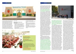 Greensprings School’s history dates back
to January 1985 when it started off as a
Montessori school offering nursery edu-
cation to children aged 2-5 years. Since
then, the school has grown remarkably
and is today one of the leading institu-
tions offering first class education from
their first campus, situated in the heart of
Lagos Mainland, with an initial student
body of 3 pupils. Greensprings has now
established a state of the art campus on
the Lekki Peninsula with student strength
of over 2,500.
What makes the School most
sought after?
•	 The school’ existence that spans three
decades. This depicts competence,
excellence and accomplishment. The
history of the school can simply be re-
ferred to as the making of the colossus
from 3 registered students to 2, 500
students strength.
•	 Adequate blend of curricula that fits
the Nigeria education market.
•	 Conducive and safe learning environ-
ment.
•	 The school runs from elementary to
Senior Secondary school thereby cre-
ating an easy and simple pathway for
various ages.
•	 Opportunities to take International
Examination thereby offering students
admission into choice Universities
abroad
IVY LEAGUE
To be admitted into the school, a formal
application must be made to be followed by
informal assessment for preschoolers and en-
trance examinations for years 1-10 after which
successful candidates are informed via SMS,
email or phone call.
www.greenspringsschool.com
info@greenspringsschool.com
+23418541472, 0704550244
The Anthony Campus
32, Olatunde Ayoola Avenue
Anthony, Lagos, Nigeria
The Lekki Campus
K/M 40, Lekki/ Epe Express Way,
Ibeju-Lekki (After Grown Estate), Lagos,
Nigeria.
10 EDUCATION HUB 11EDUCATION HUB
a consistent academic calendar. Fidelia
Ideha, a Nigerian studying at a university
in South Africa, said she opted to study
abroad because the educational system
over there is better organized. In her
words: “unlike Nigerian schools,
you will do a lot of practical work
and complete your programme
at the right time.” Nigerians spend a
fortune on foreign education. Revealing
how much Nigerians spend on foreign
university education, former Governor of
Central Bank of Nigeria, and now Emir of
Kano, Sanusi Lamido said that Nigerians
spend over one billion dollars annually
to acquire education in Ghana only. He
also disclosed that there are about 71,000
Nigerian students in Ghana, paying one
billion dollars annually as tuition fees.
Maxwell Uranta, a university lecturer
said that the quest for foreign certificates
amongst Nigerians is as a result of the
government’s failure to develop institu-
tions in the country. He maintained that
people go abroad for different reasons but
it is mainly because our institutions are
not well funded. He buttressed his point
by stating that it would take students
years to complete a PhD programme
in Nigeria but less than four years if
a student travels abroad for the same
programme. Like Uranta, speaking to an
Education Consultant, Mrs. Catherine
Oginni, an Executive Director at IKOG
CONSULTING, she said that one of the
main reasons why Nigerian scholars
account for higher percentage of interna-
tional students across campuses around
the world is largely due to the numerous
problems plaguing the nation’s educa-
tional system. To her, this trend has led
to increased quest for foreign education
by parents of those students who can
afford it.
She further identified poor fund-
ing and implementation of education
policies as some of the major problems
confronting the most important sector.
According to her, ‘the competitive
struggle for admission through
University Matriculation Exami-
nation and Post UTME test appear
too herculean for some students to
surmount given the fact that on the
average, about one million people
take the University Matriculation
Examination (UME) each year and
only about 250,000 can be offered
placement in all the universities
and polytechnics in the country.
The implication of this is that the
remaining number of students un-
able to gain admission in a partic-
ular year adds up to the fresh stu-
dents eligible to take the entrance
examination the following year, a
development that creates a back
log of un-admitted students run-
ning into over a million each year.
The question is: What happens to
this back log?
Mrs. Oginni contended that part of the
huge drive for foreign certificates is that
curricular developed by Nigerian Univer-
sities are not adequate to address con-
temporary global issues. Popular courses
in Nigeria include Medicine, Nursing,
Pharmacy, Civil Engineering, Account-
ing, Business Administration, Law, Mass
Communication and few other courses,
leaving students with desire for careers
in Plumbing, Music, Fashion Designing,
Film Editing e.t.c with no choice than to
pursue their dreams in other countries
offering such courses and other multi -
disciplinary opportunities. In the course
of our interaction with students over the
years, top study destinations include
USA, UK, Canada, Australia, Germany,
India and few other countries. A further
prognosis at the choice of study destina-
tions by students and parents revealed
that they are more interested in countries
that had exhibited great potentials for
qualitative research; offered worldwide
acceptance of degree certificate and made
giant strides in various academic fields.
For instance, Information Technology,
Medicine and Engineering are synony-
mous with the US, India and Germany
while students interested in studying
Law, Literature and related courses
always exhibit preference for UK. Nigeria
needs to be known globally for outstand-
ing academic excellence and scholarship
in a certain field in order to be able to
attract her own citizens and foreign stu-
dents as well to its universities, polytech-
nic and colleges. She said that the private
sector should also be encouraged to play a
key role in the development of our educa-
tion sector by way of sponsoring research,
collaborating with the government and
the universities in developing industry -
compliant curriculum. She went further
to say that notwithstanding the poor
quality of tertiary education in today’s
Nigeria, Nigerian students could do bet-
ter if the government gets right in terms
of policies and proper implementation.
She supported her point by stating that
Nigerian students often excel outstand-
ingly when they study abroad compared
to when they attend schools in Nigeria.
Responding to the issue of employabil-
ity rate of graduates from foreign schools
and those of Nigeria schools, Mrs. Oginni
stated thus: “the employability rate of
graduates of some renowned top British/
Canadian/US Universities is twice as high
as their contemporaries who graduated
from universities in Nigeria particularly
when considered in terms of chances to
land a good job anywhere in the world.
An MSc or PhD holder from say Glasgow
University, Scotland would no doubt
make such a person simply irresistible in
terms of employment as there is nowhere
in the world such a person cannot get
a job. This is not to conclude that none
of the Nigerian universities is unknown
in the international education market.
While they are very good and well known
ones, a good number of them are not so
popular and well rated. She concluded by
saying that the craze for foreign educa-
tion flows from the realization of the fact
that students who struggled to make good
grades from reputable schools in Britain,
Canada, United State.
Pg. 12
COVER STORIES
 