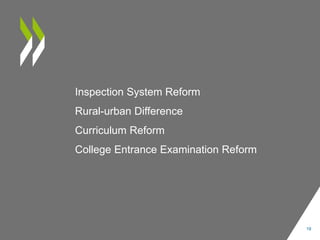 Inspection System Reform
Rural-urban Difference
Curriculum Reform
College Entrance Examination Reform
19
 