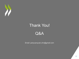 Thank You!
Q&A
31
Email: panyuanyuan.chn@gmail.com
 