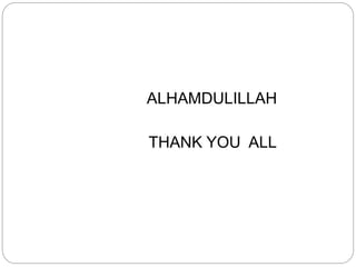 ALHAMDULILLAH
THANK YOU ALL
 