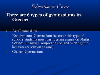 Education in GreeceEducation in Greece
TheThe subjectssubjects forfor::
1)1) ΠρώτηΠρώτη Γυμνασίου/1st Grade of GymnasiumΓυ...
