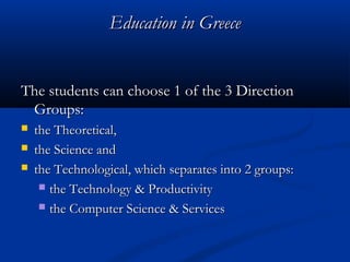 Education in GreeceEducation in Greece
Subjects of the Theoretical Direction GroupSubjects of the Theoretical Direction Gr...
