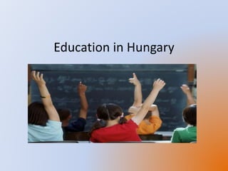 Education in Hungary 
 
