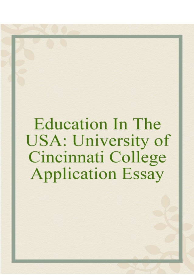 University of Utah Admission Requirements university of cincinnati application essay