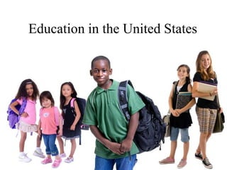 Education in the United States
 