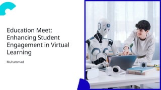 Education Meet- A Proposal for Enhancing Student Engagement in Online ...