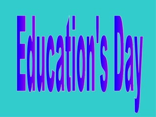Education's Day 