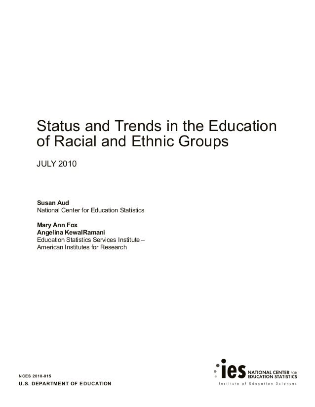 Status and Trends in the Education of Racial and Ethnic Groups