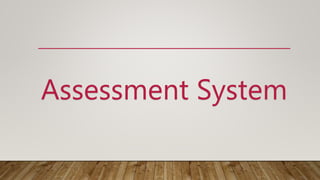 Assessment System
 