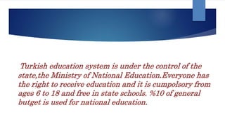 Education system in turkey | PPTX