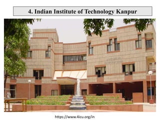 4. Indian Institute of Technology Kanpur
https://www.4icu.org/in
 
