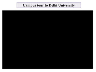 Campus tour to Delhi University
 
