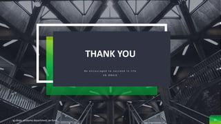 THANK YOU
B e e n c o u r a g e d t o s u c c e e d i n l i f e
S G O B A J E
sg obaje, anatomy department, ae-funai 21
 