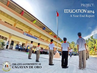 PROJECT:
EDUCATION 2014
A Year End Report
 