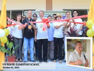 P.N. ROASR. ELEMENTARYSCHOOL
October 01, 2014
 