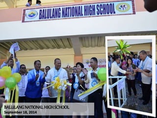 BALULANGNATIONAL HIGHSCHOOL
September 18, 2014
 