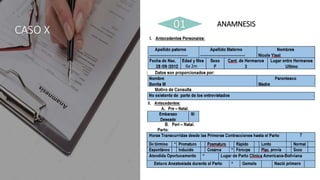 ANAMNESIS
CASO X 01
6a 2m
 