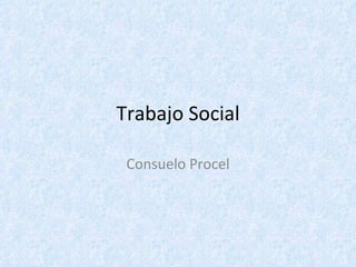 Trabajo Social Consuelo Procel 