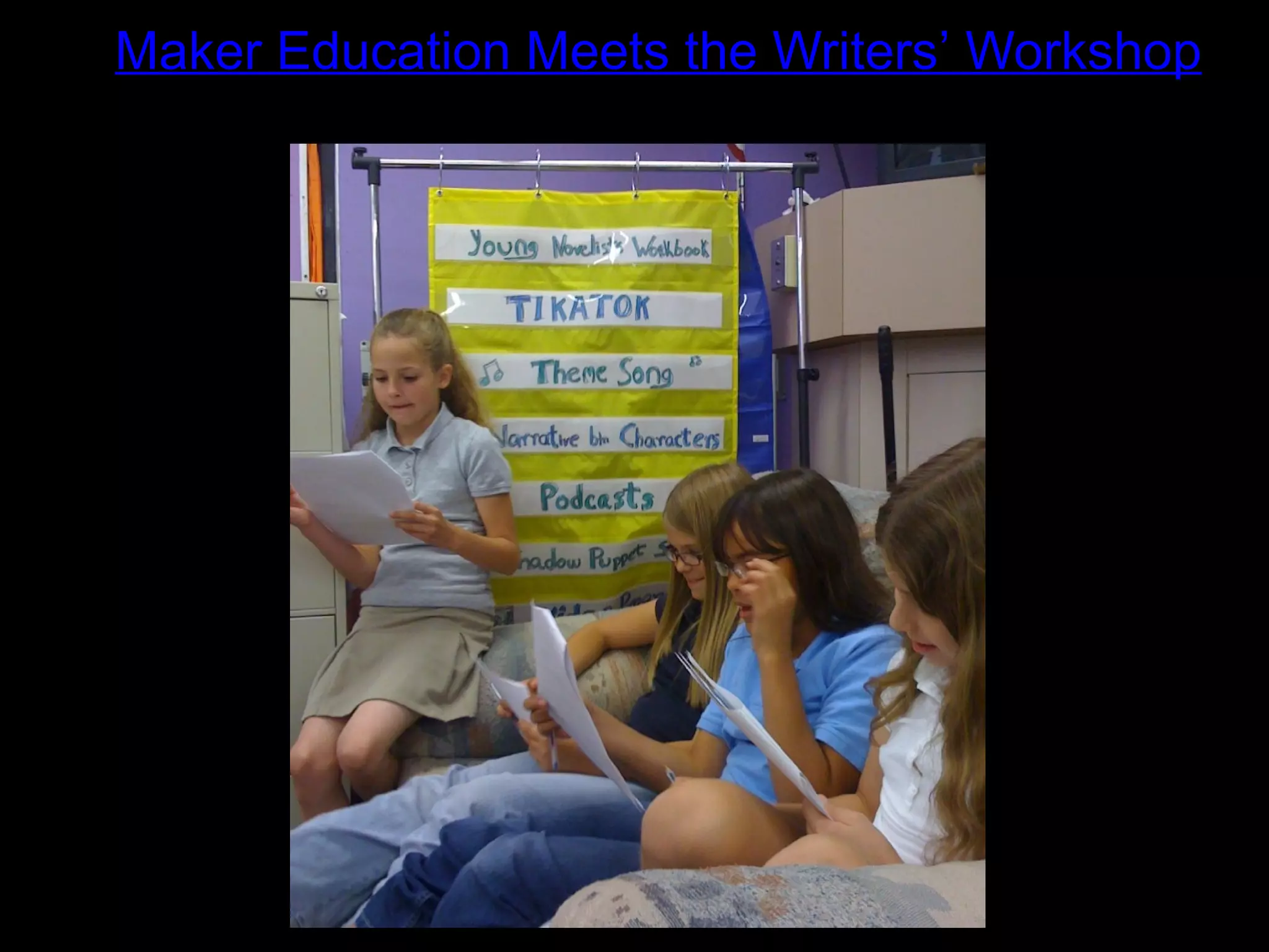 Maker Education Meets the Writers’ Workshop
 