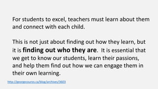 If we are not connecting with our students
in a meaningful and effective way, we cannot
be surprised that they do not hear, see, or
understand what they need to.
http://campustechnology.com/articles/2008/11/microblogging-and-relevancy.aspx
 