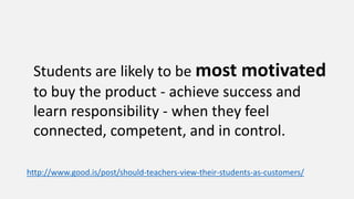 Help students to choose themselves
 what they learn,
 when they learn,
 how fast they learn,
 where they learn.
http://voices.mckinseyonsociety.com/turning-school-upside-down/
http://www.personalizelearning.com/2013/01/culture-shift-when-learner-owns-learning.html
 