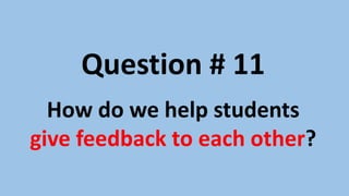 Communicate with individual students about
the difference between
1. the progress they make.
2. the goals they set.
http://www.edu.gov.on.ca/eng/literacynumeracy/inspire/research/StudentSelfAssessment.pdf
 