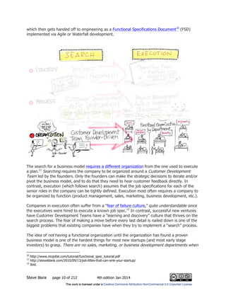 Steve Blank page 10 of 212 4th edition Jan 2014
which then gets handed off to engineering as a Functional Specifications D...